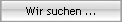 Wir suchen ...